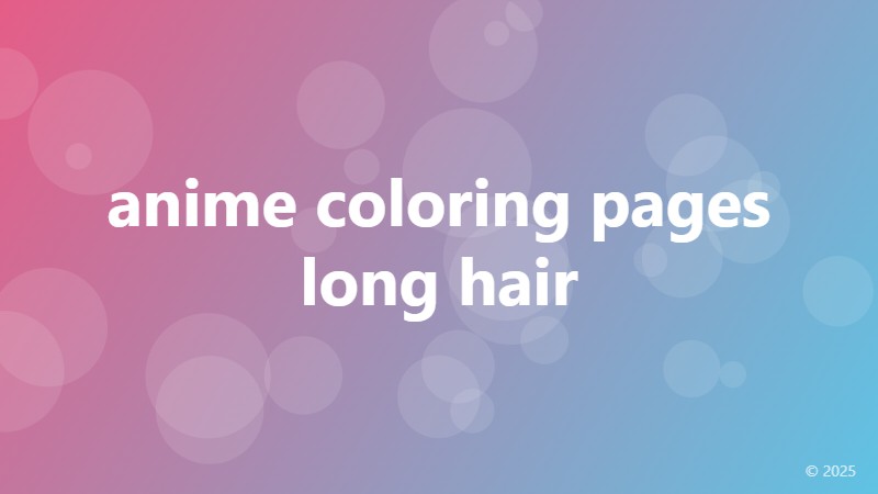 anime coloring pages long hair
