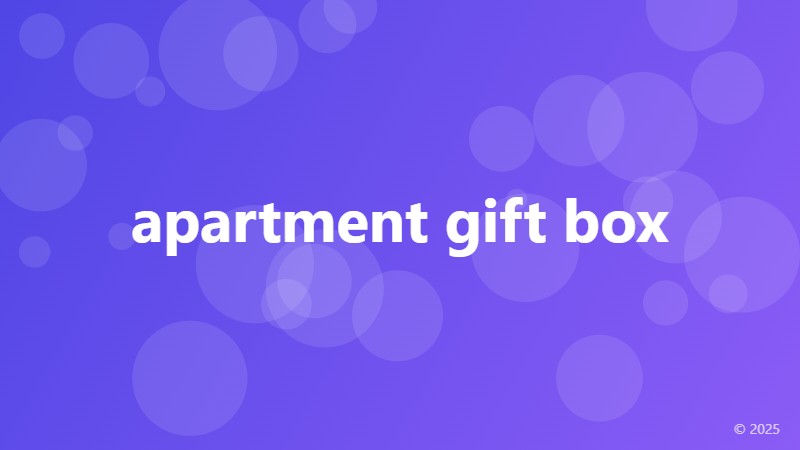 apartment gift box
