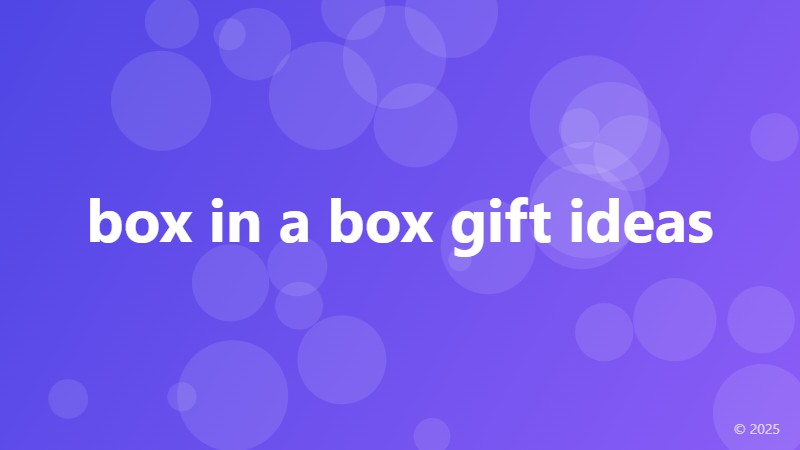 box in a box gift ideas