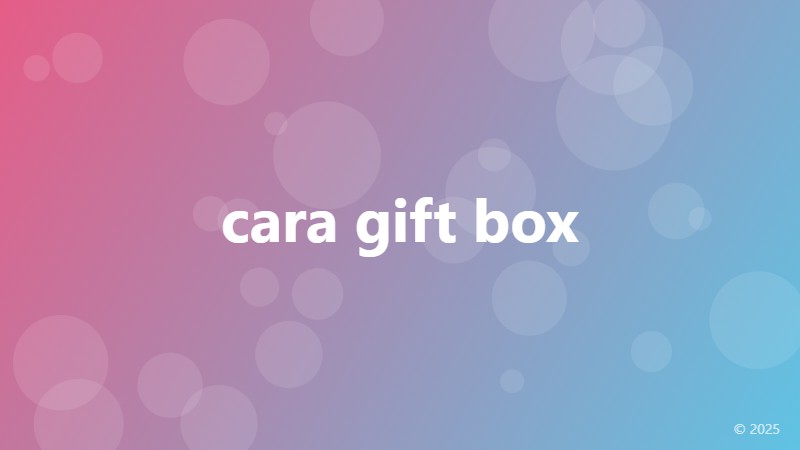 cara gift box