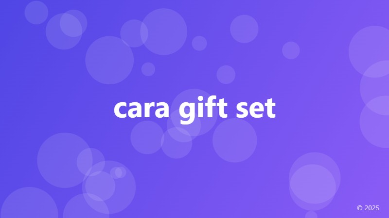 cara gift set