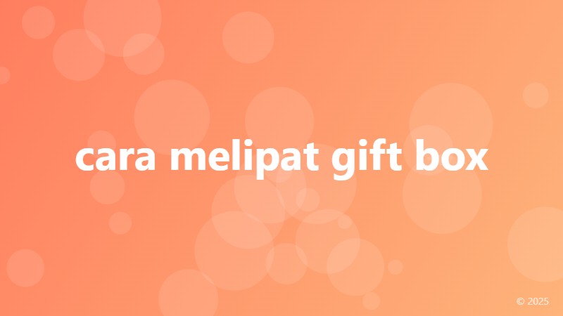 cara melipat gift box