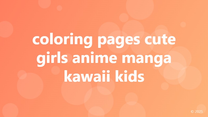 coloring pages cute girls anime manga kawaii kids