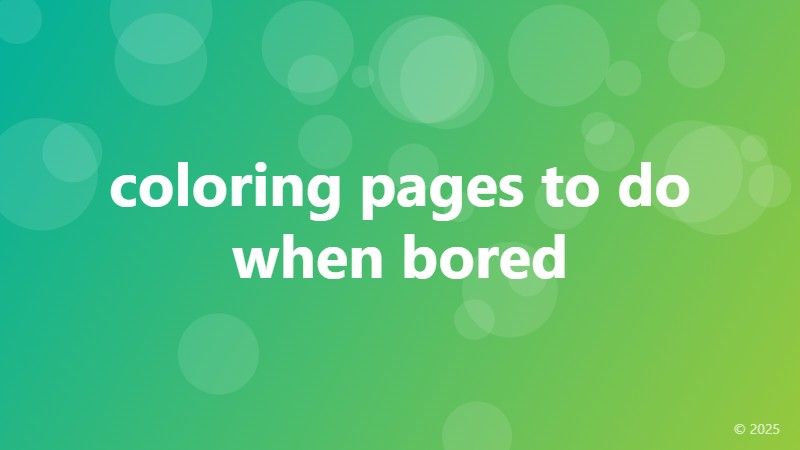 coloring pages to do when bored