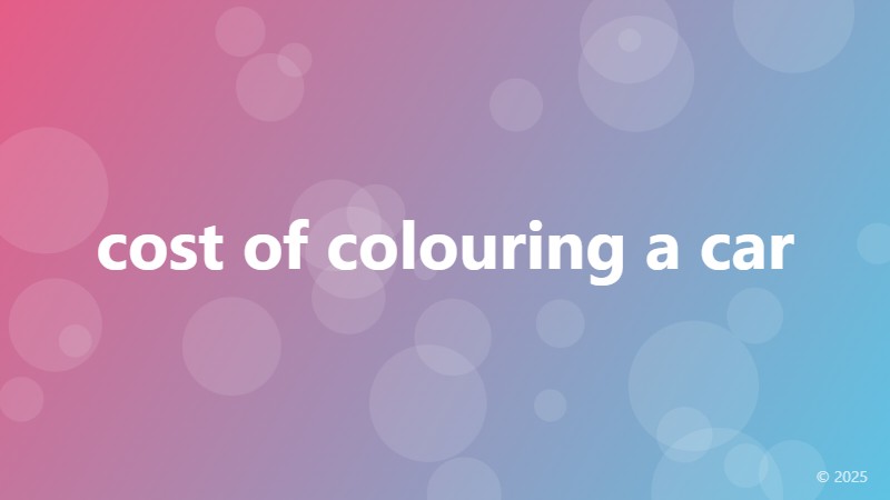 cost of colouring a car