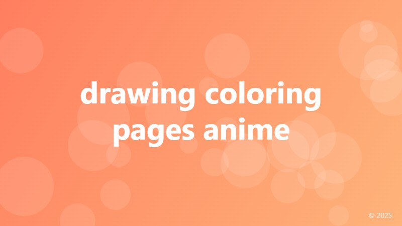 drawing coloring pages anime