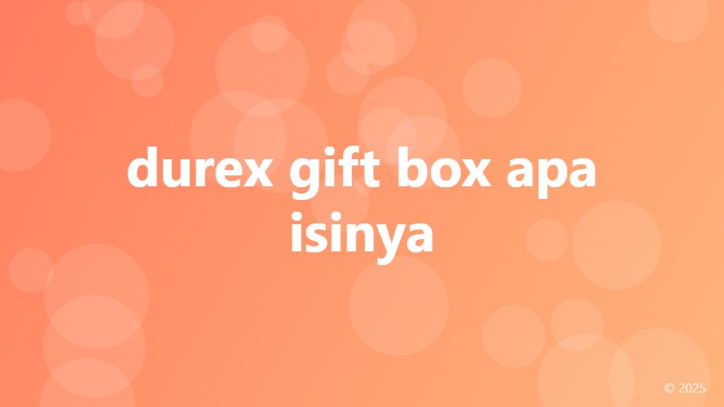 durex gift box apa isinya