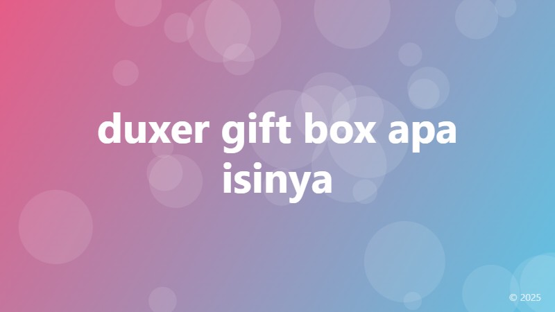 duxer gift box apa isinya