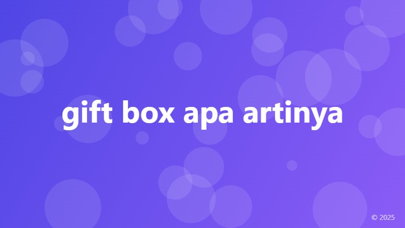 gift box apa artinya