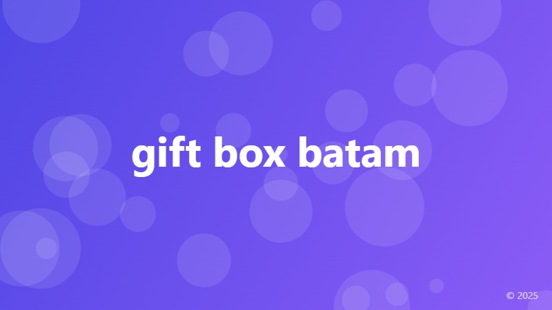 gift box batam
