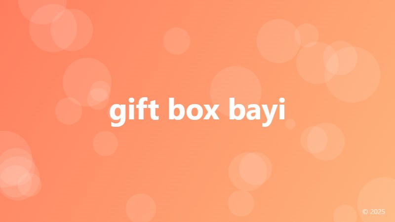 gift box bayi