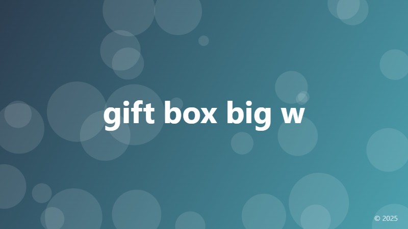 gift box big w