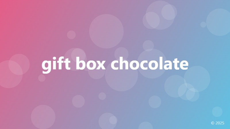gift box chocolate