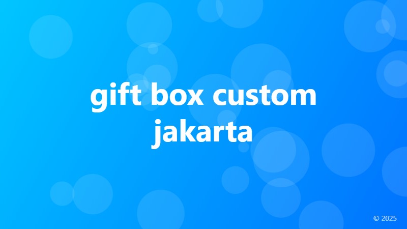 gift box custom jakarta