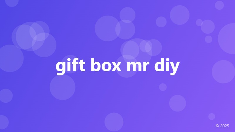 gift box mr diy