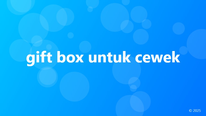 gift box untuk cewek