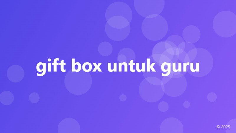 gift box untuk guru