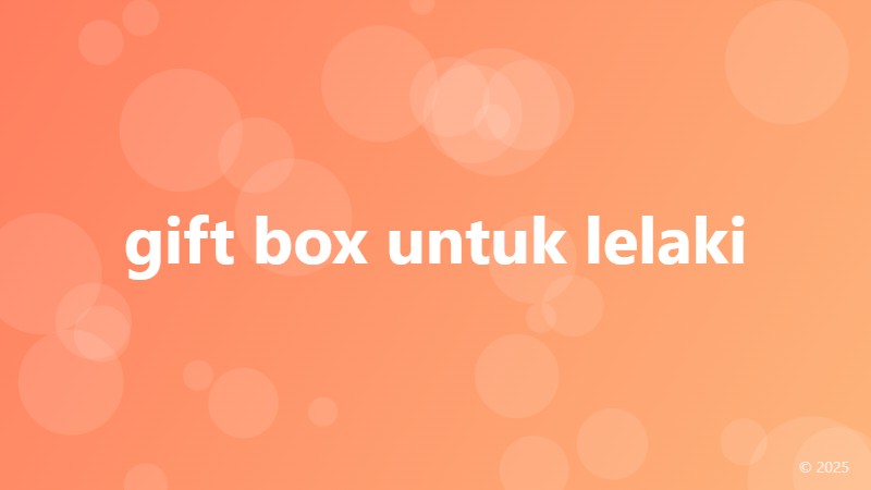 gift box untuk lelaki