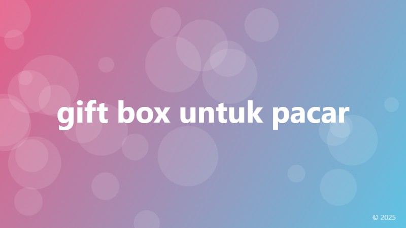 gift box untuk pacar