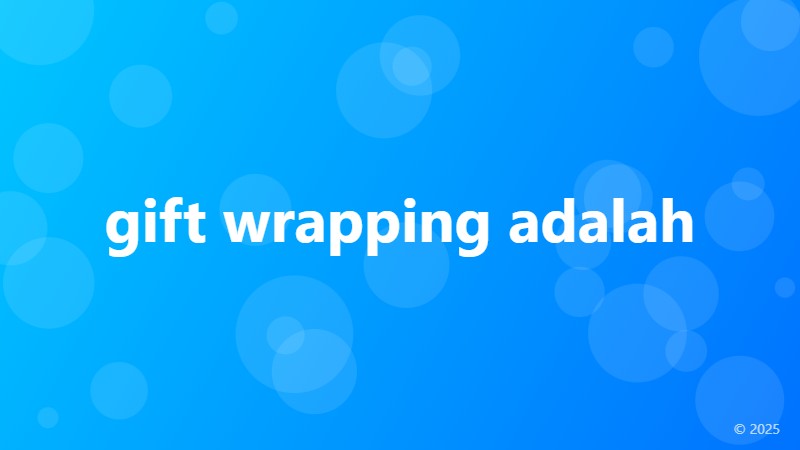 gift wrapping adalah