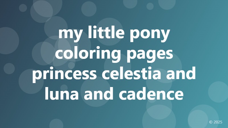 my little pony coloring pages princess celestia and luna and cadence