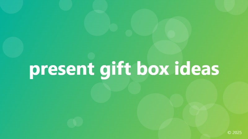 present gift box ideas