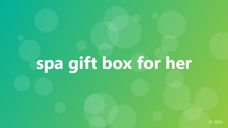spa gift box for her