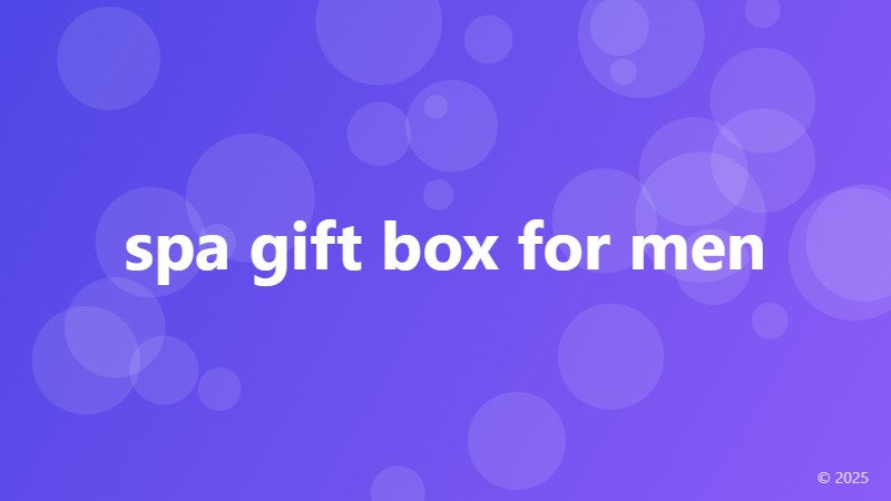 spa gift box for men