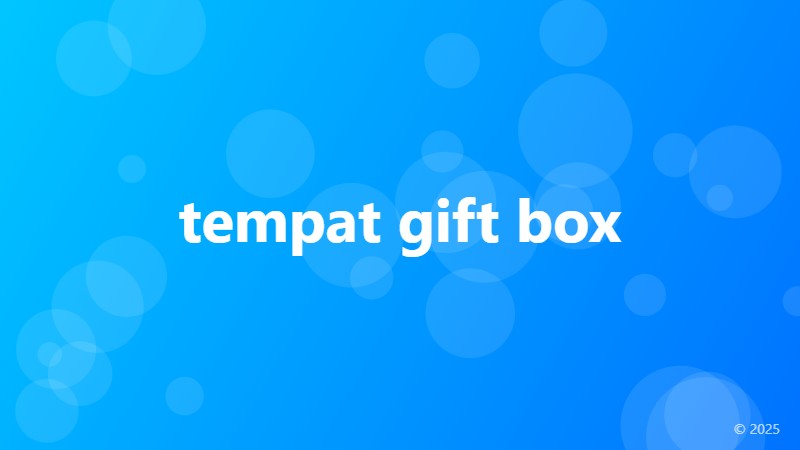tempat gift box